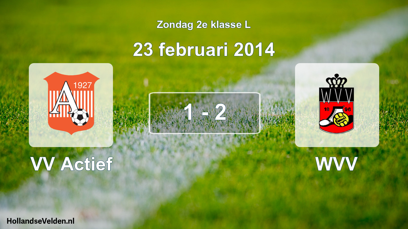Total number of matches played: VV Actief - WVV 1 - 2 (23 February 2014)