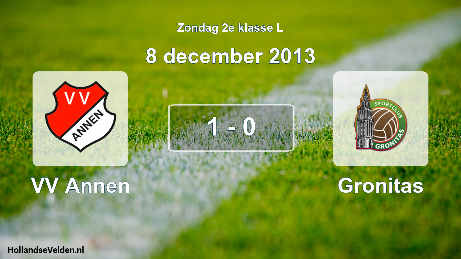 Total number of matches played: VV Annen - Gronitas 1 - 0 (8 December 2013)