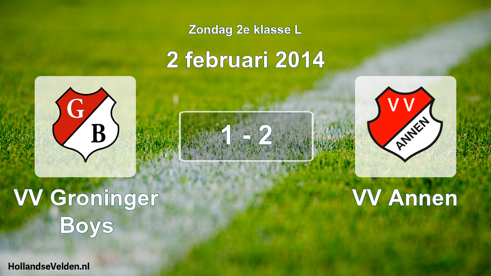 Total number of matches played: VV Groninger Boys - VV Annen 1 - 2 (2 February 2014)