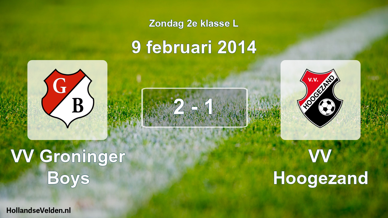 Total number of matches played: VV Groninger Boys - VV Hoogezand 2 - 1 (9 February 2014)