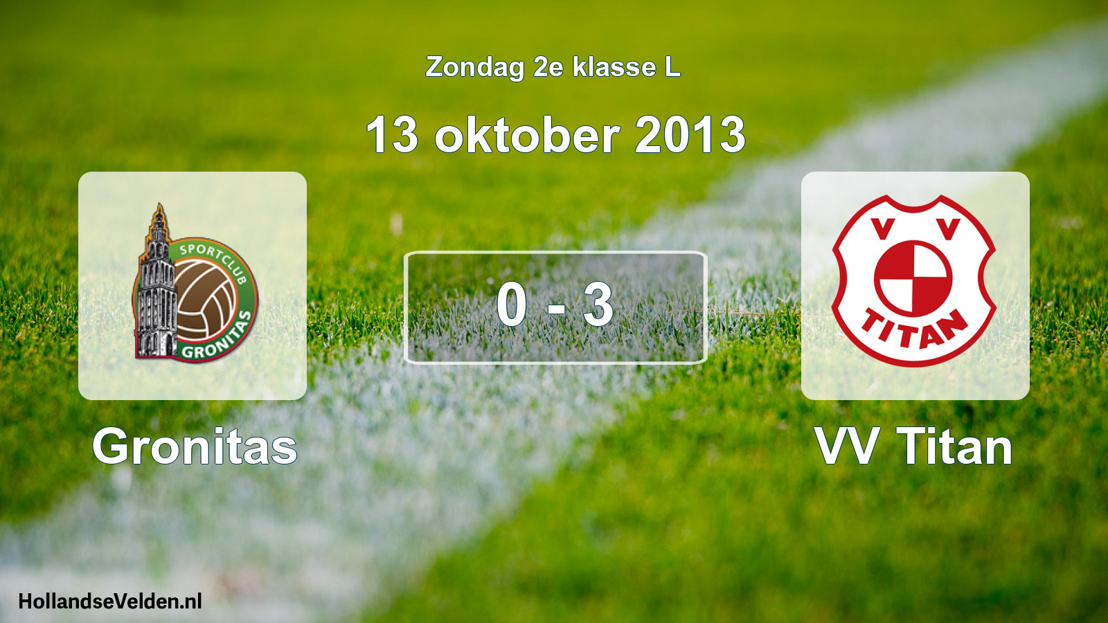 Total number of matches played: Gronitas - VV Titan 0 - 3 (13 October 2013)
