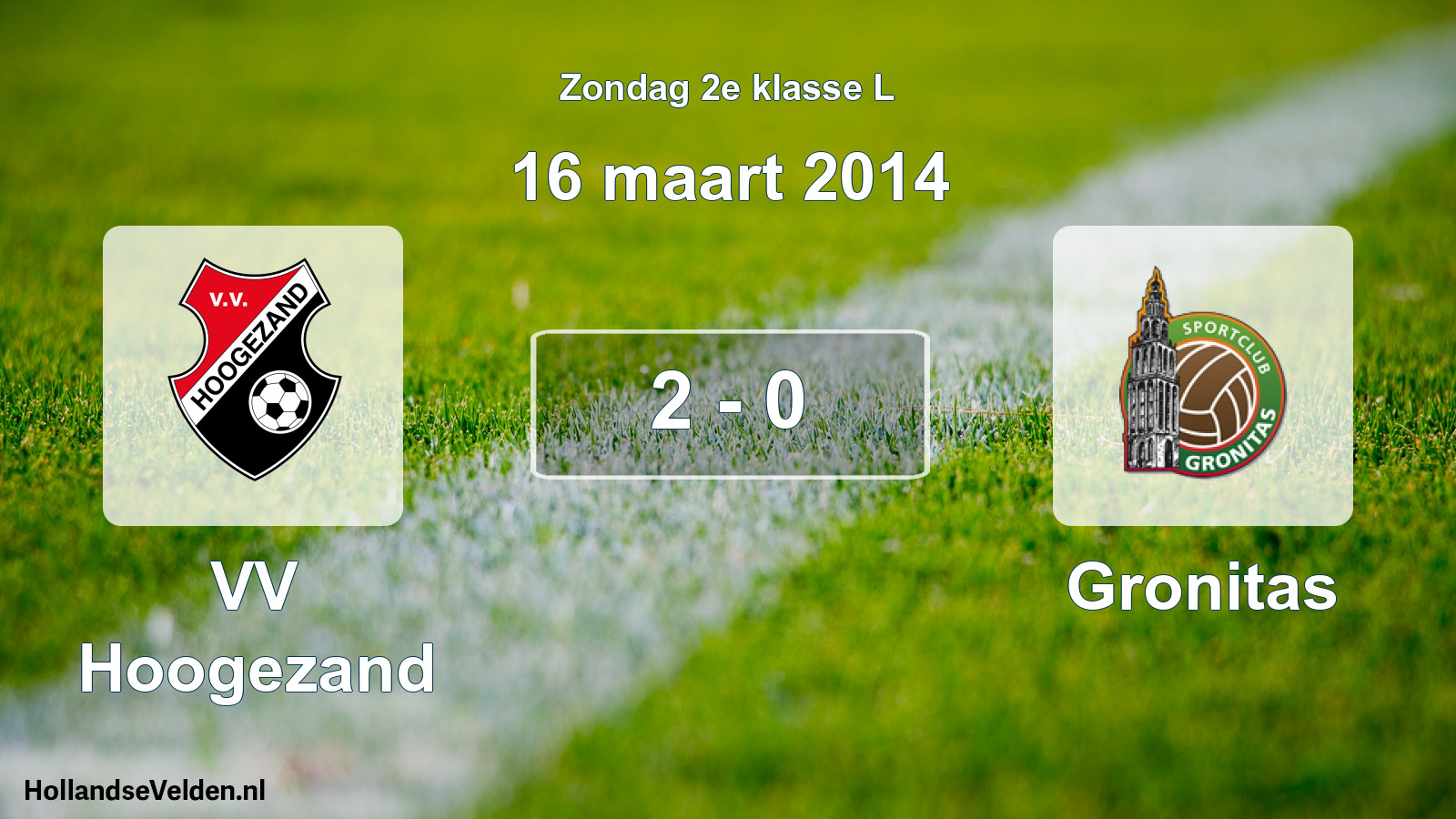 Total number of matches played: VV Hoogezand - Gronitas 2 - 0 (16 March 2014)