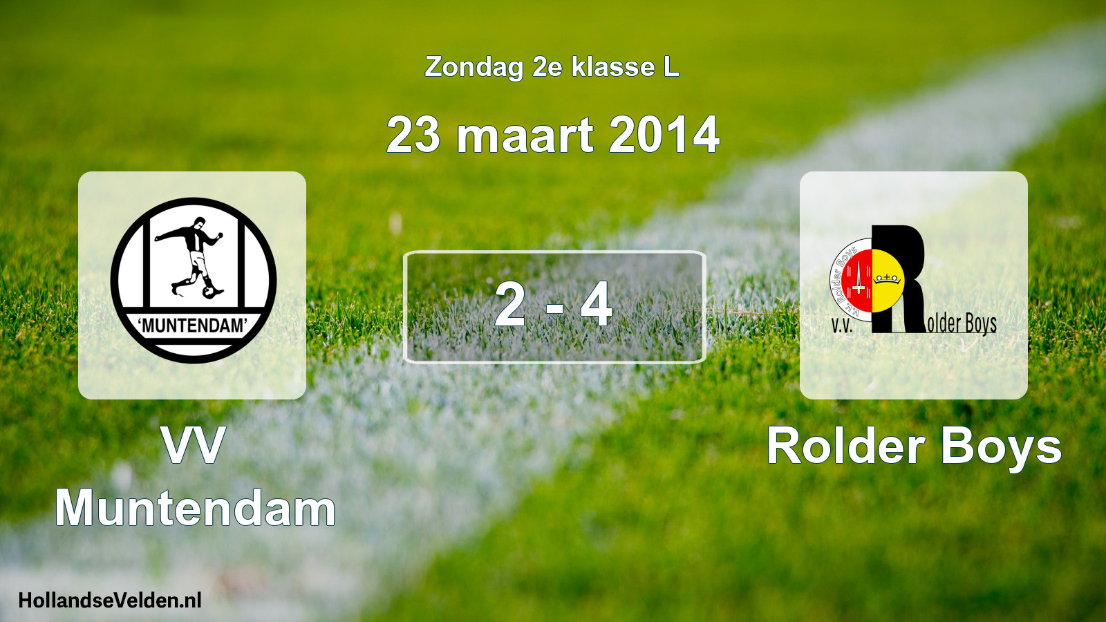 Total number of matches played: VV Muntendam - Rolder Boys 2 - 4 (23 March 2014)