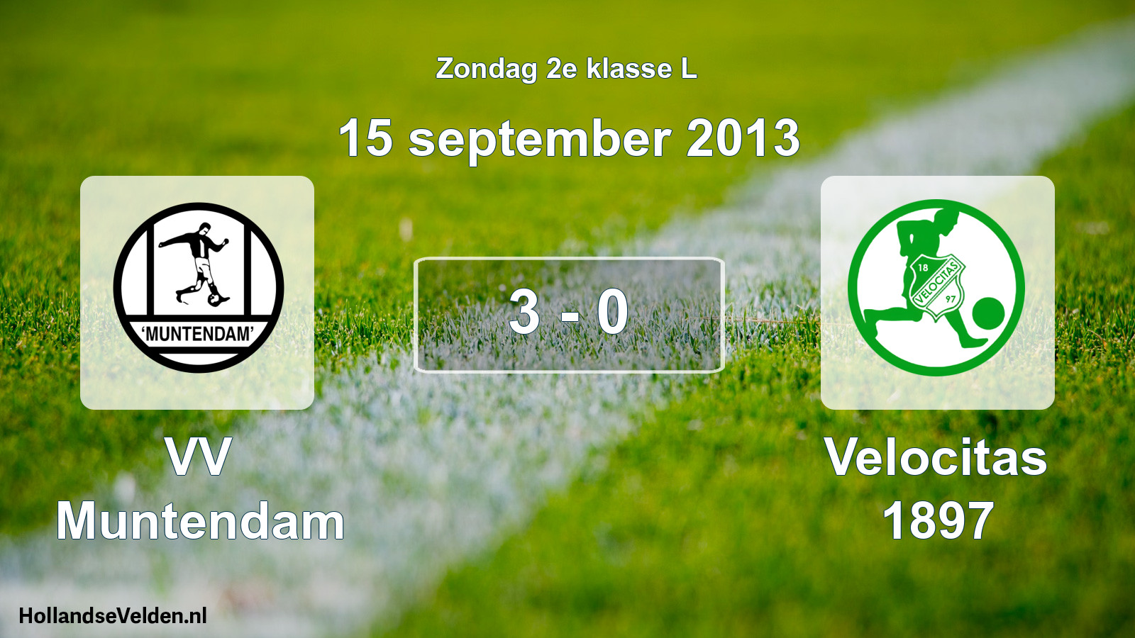 Total number of matches played: VV Muntendam - Velocitas 1897 3 - 0 (15 September 2013)