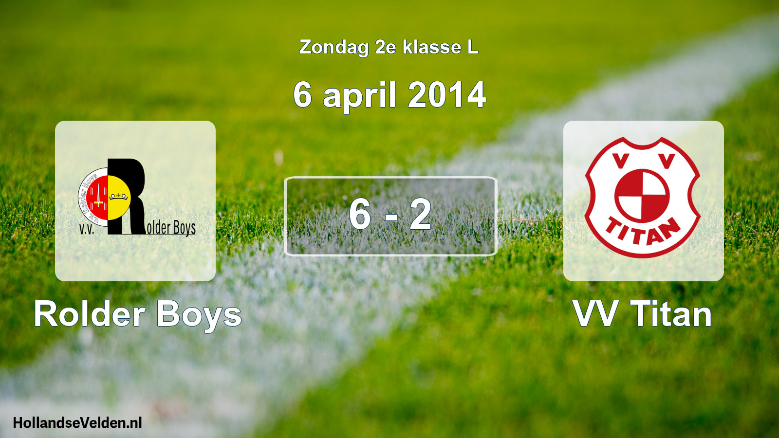 Total number of matches played: Rolder Boys - VV Titan 6 - 2 (6 April 2014)