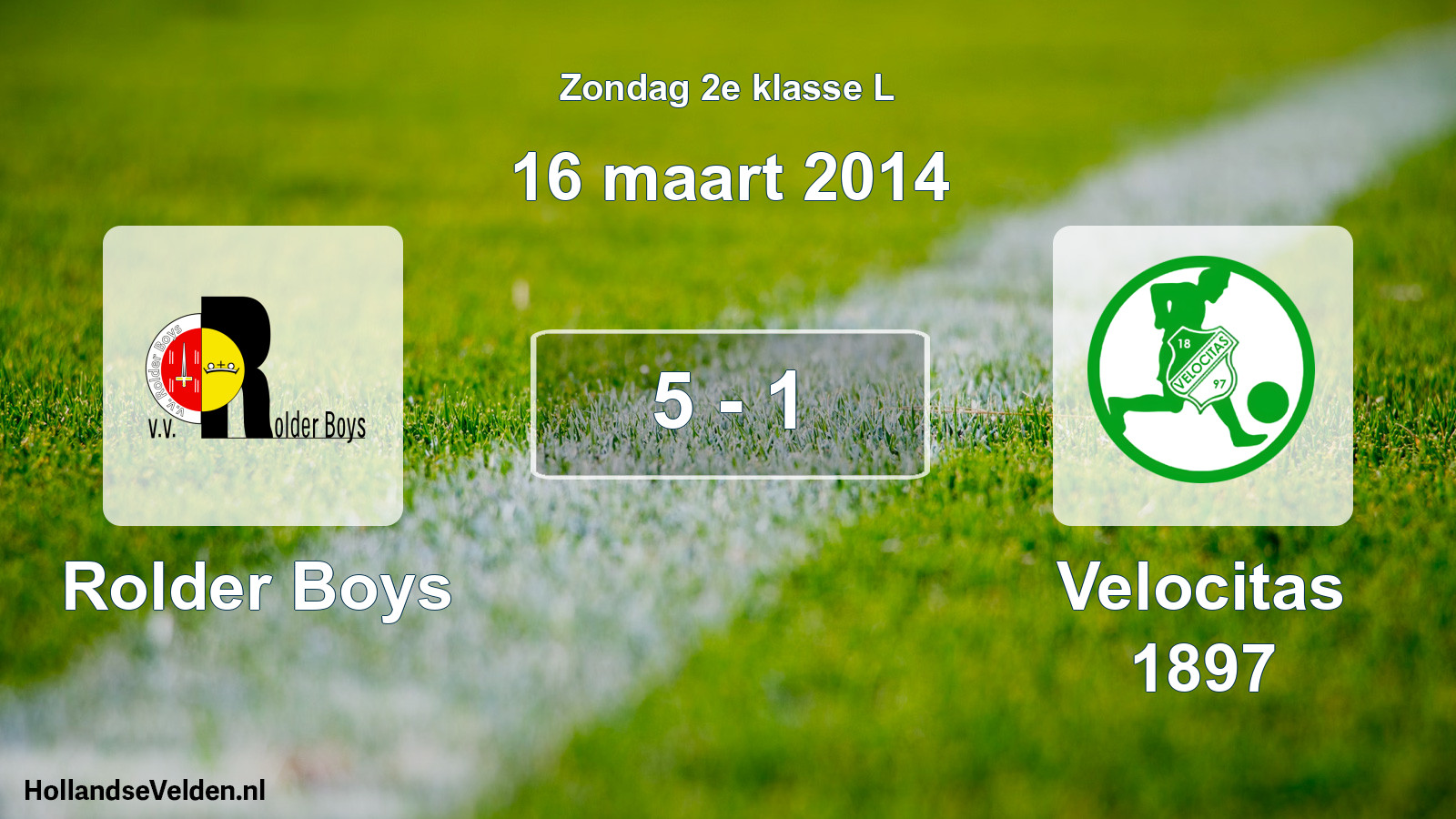 Total number of matches played: Rolder Boys - Velocitas 1897 5 - 1 (16 March 2014)