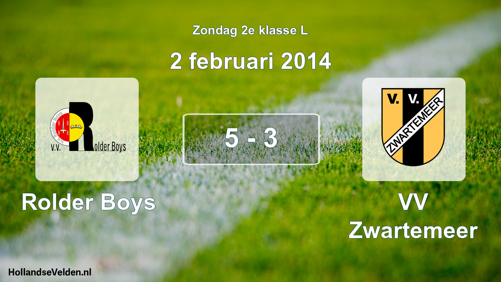 Total number of matches played: Rolder Boys - VV Zwartemeer 5 - 3 (2 February 2014)