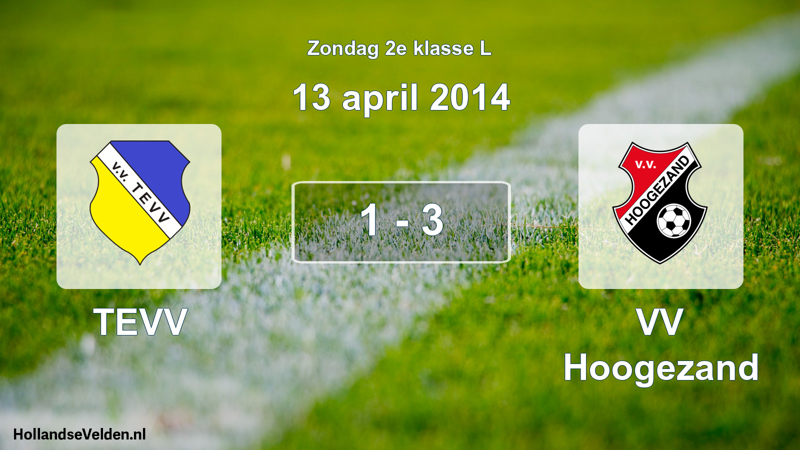 Total number of matches played: TEVV - VV Hoogezand 1 - 3 (13 April 2014)