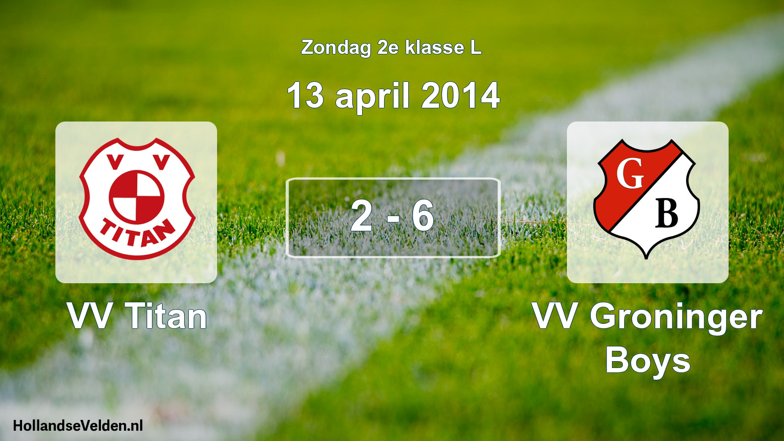 Total number of matches played: VV Titan - VV Groninger Boys 2 - 6 (13 April 2014)