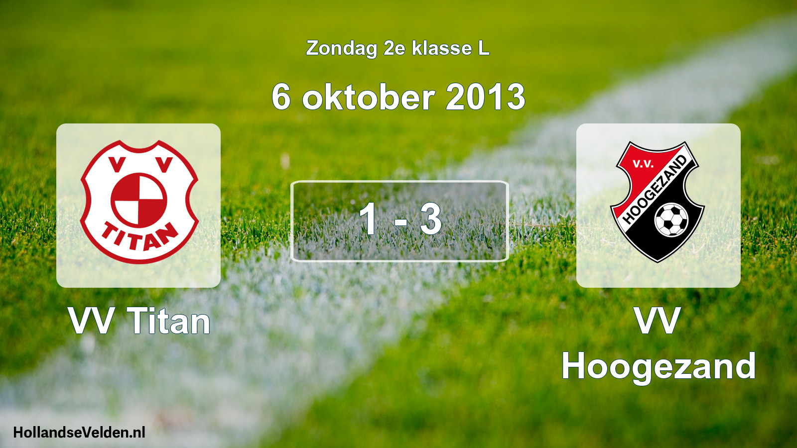 Total number of matches played: VV Titan - VV Hoogezand 1 - 3 (6 October 2013)