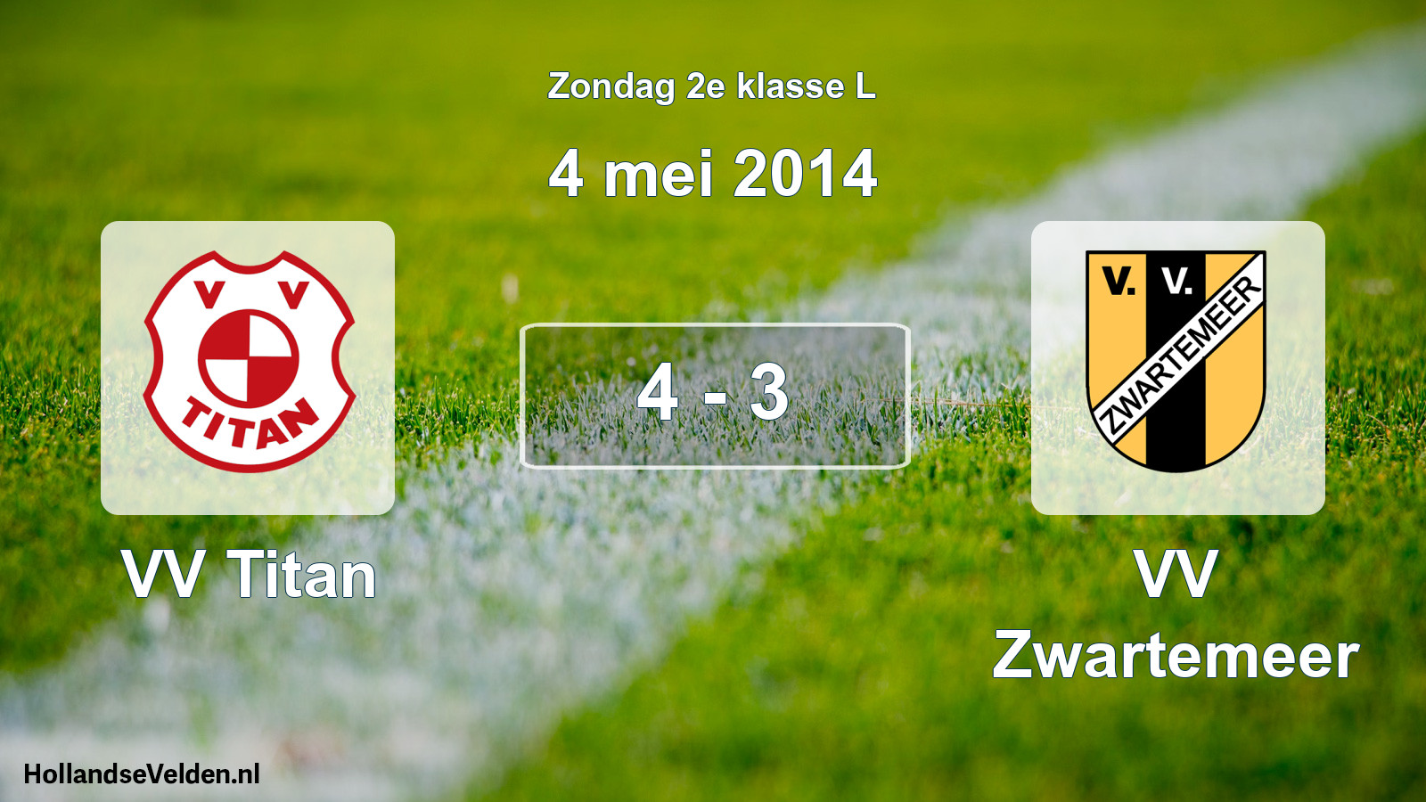 Total number of matches played: VV Titan - VV Zwartemeer 4 - 3 (4 May 2014)