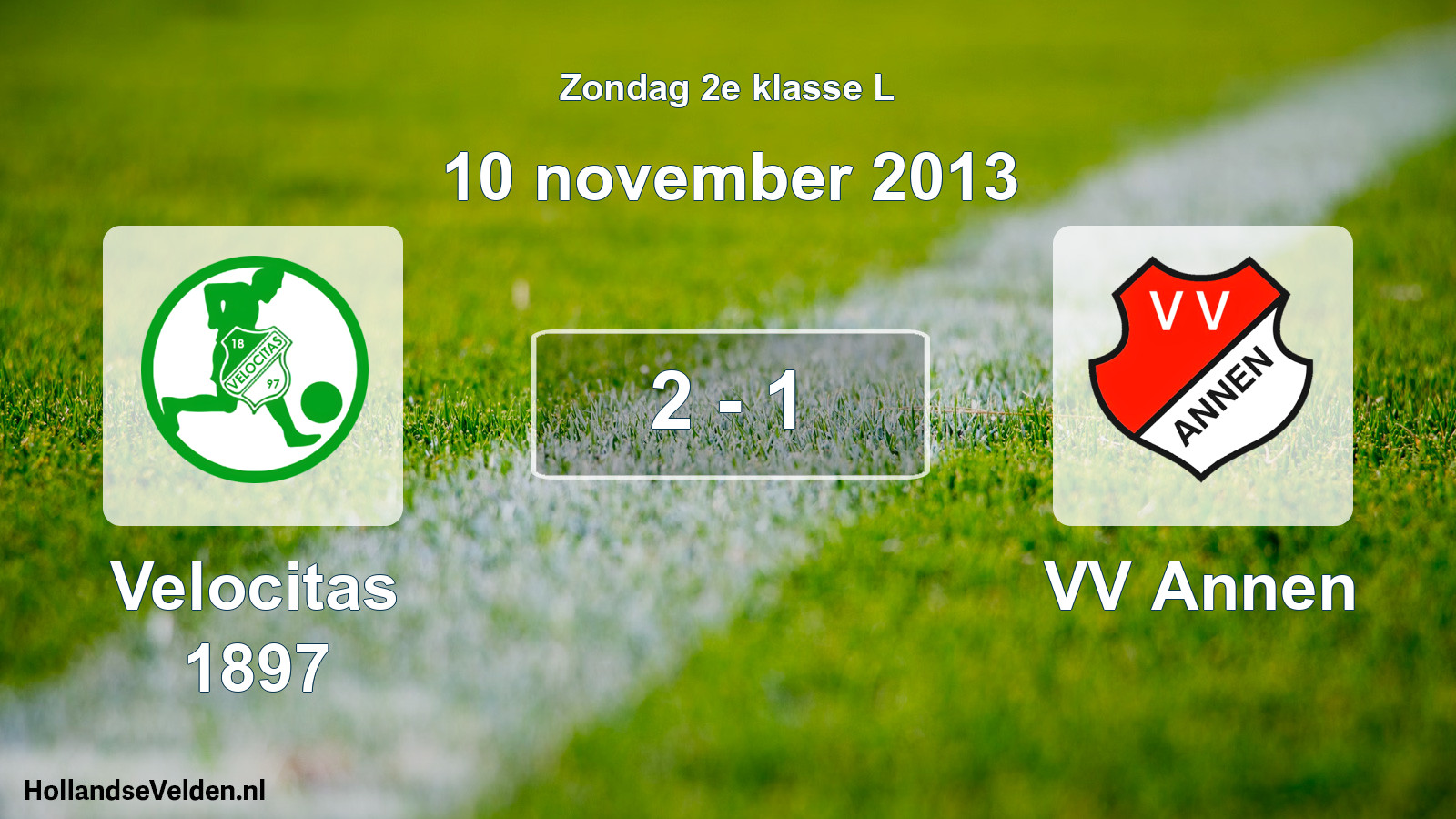 Total number of matches played: Velocitas 1897 - VV Annen 2 - 1 (10 November 2013)