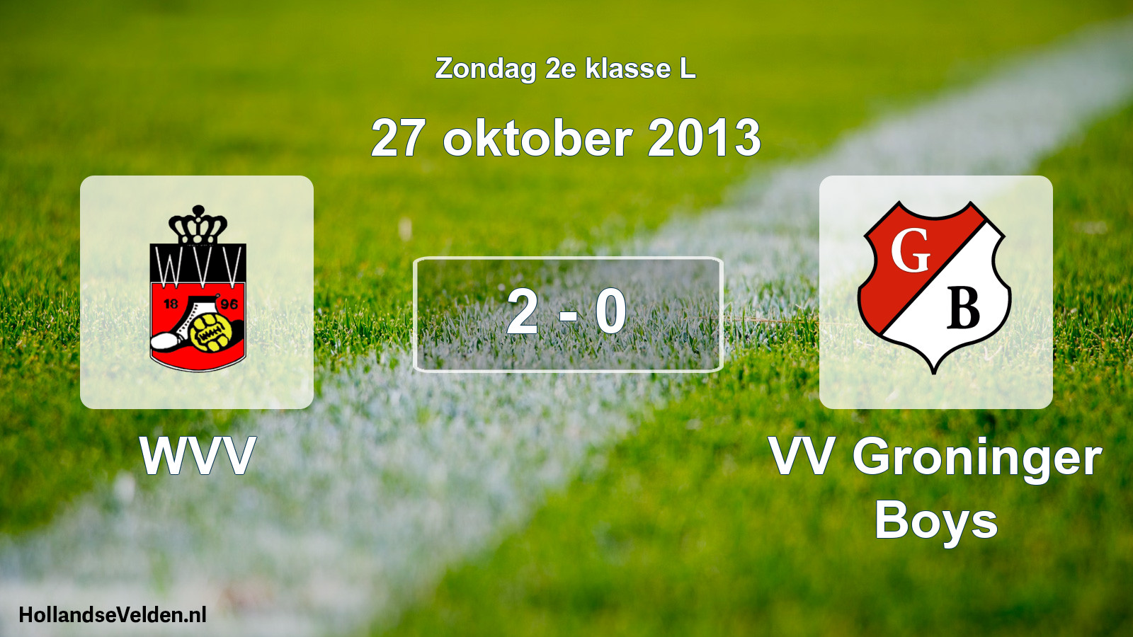 Total number of matches played: WVV - VV Groninger Boys 2 - 0 (27 October 2013)