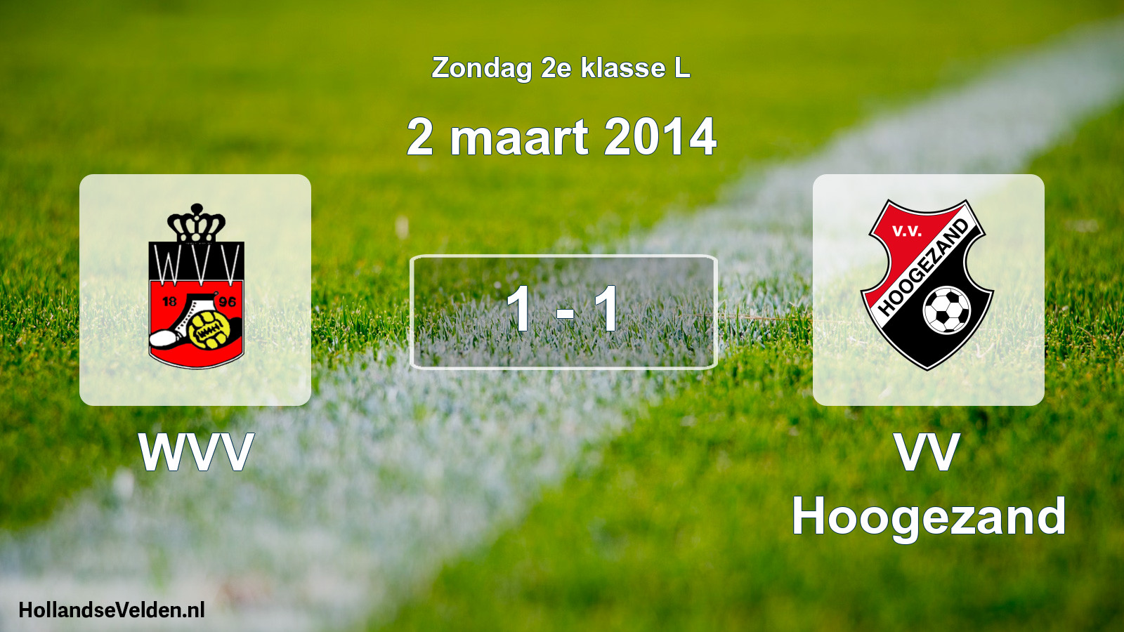 Total number of matches played: WVV - VV Hoogezand 1 - 1 (2 March 2014)