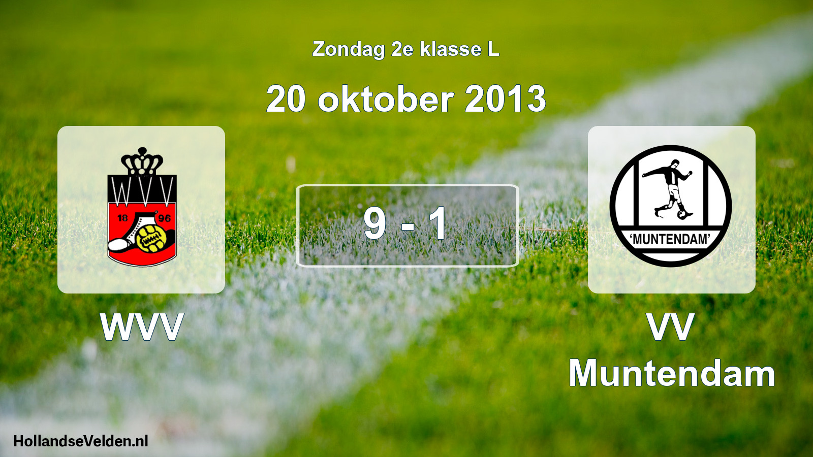 Total number of matches played: WVV - VV Muntendam 9 - 1 (20 October 2013)