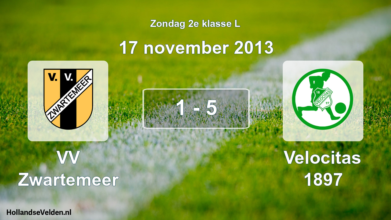 Total number of matches played: VV Zwartemeer - Velocitas 1897 1 - 5 (17 November 2013)