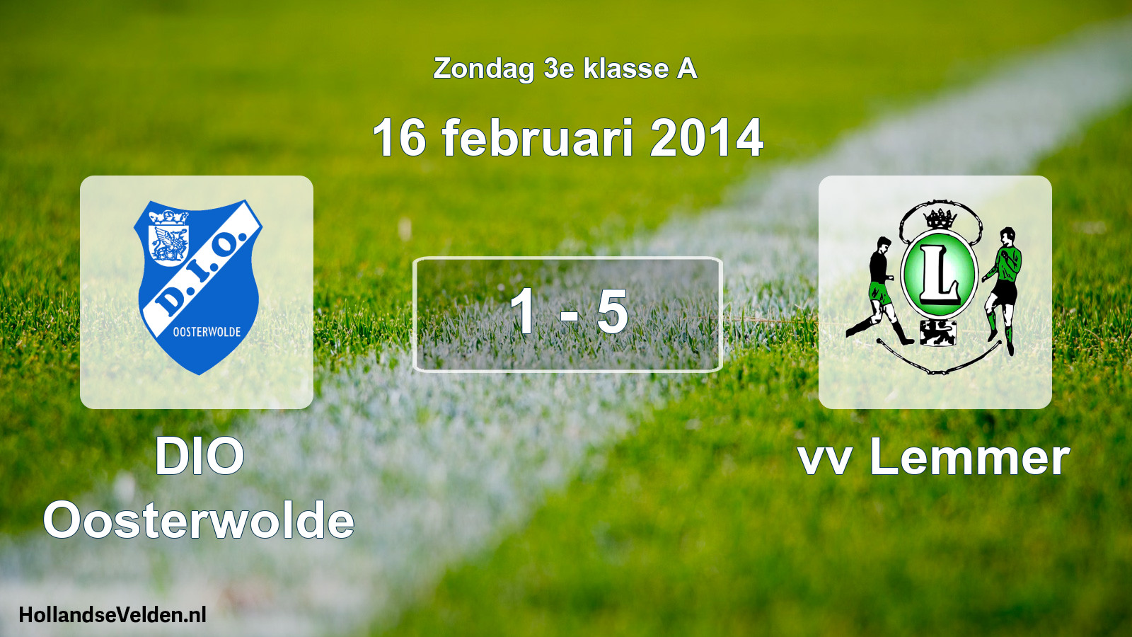Total number of matches played: DIO Oosterwolde - vv Lemmer 1 - 5 (16 February 2014)