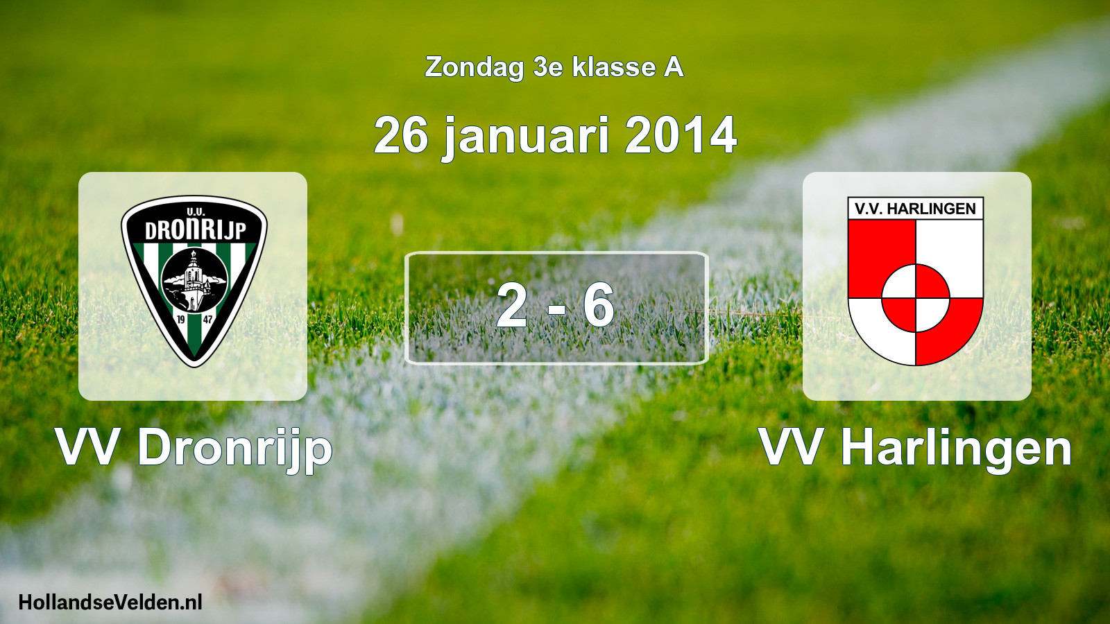 Total number of matches played: VV Dronrijp - VV Harlingen 2 - 6 (26 January 2014)