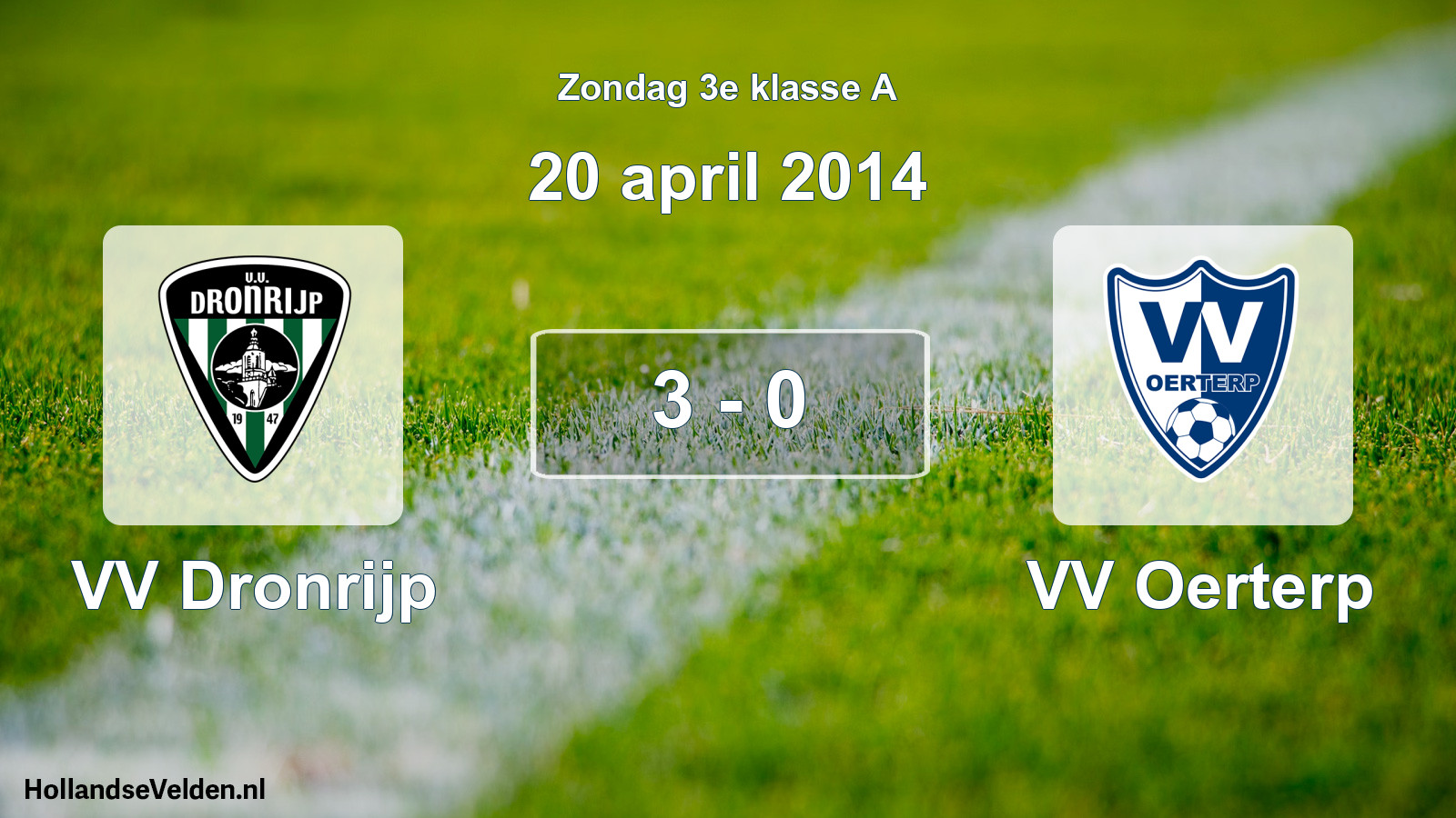 Total number of matches played: VV Dronrijp - VV Oerterp 3 - 0 (20 April 2014)