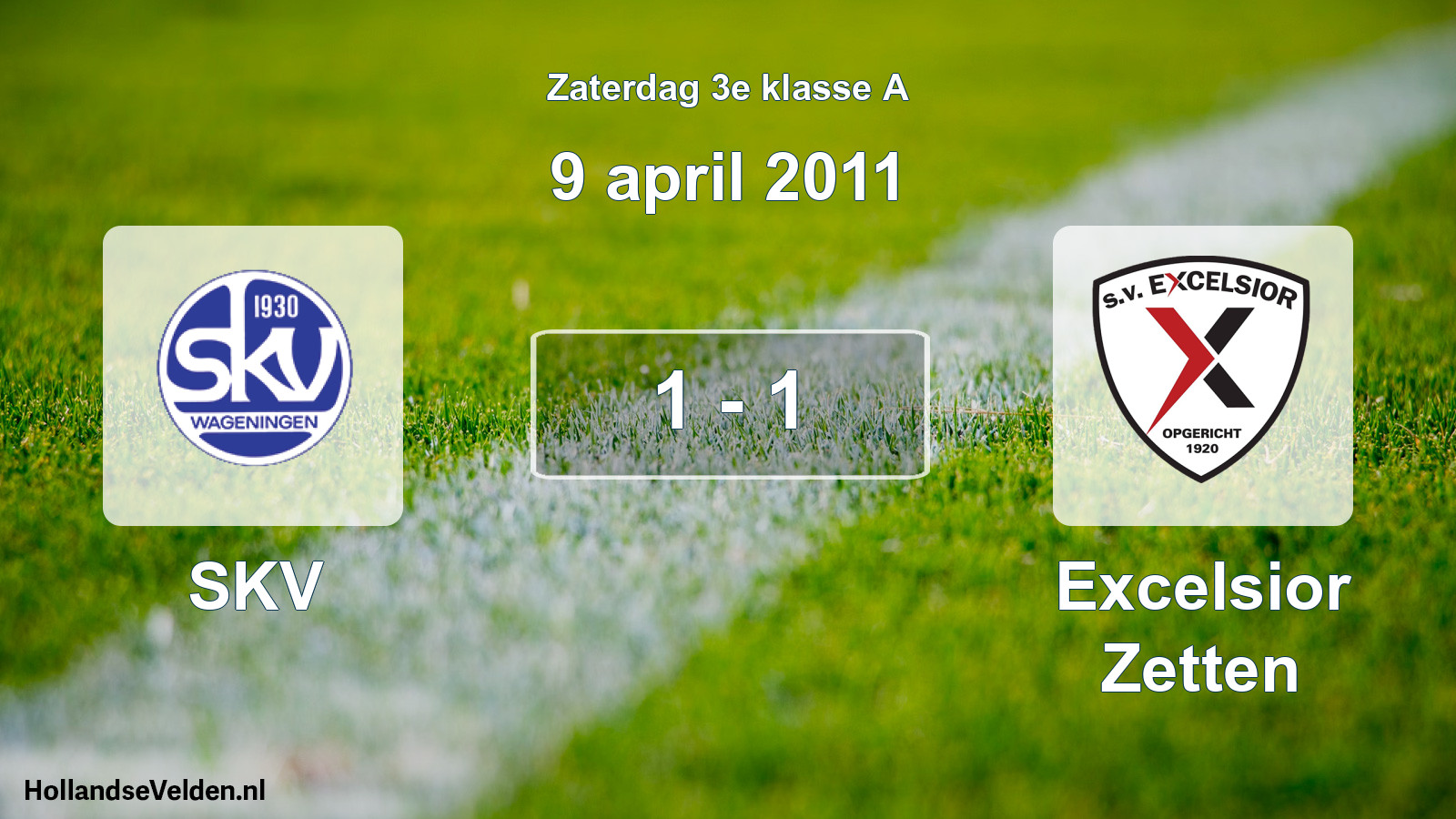 Total number of matches played: SKV - Excelsior Zetten 1 - 1 (9 April 2011)