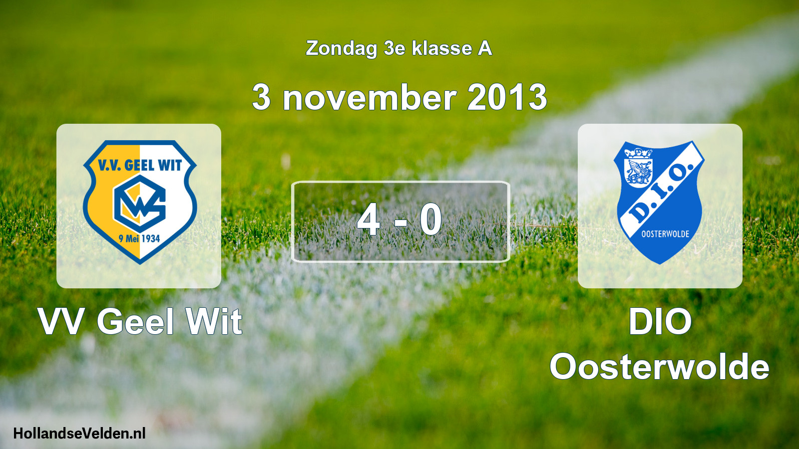 Total number of matches played: VV Geel Wit - DIO Oosterwolde 4 - 0 (3 November 2013)