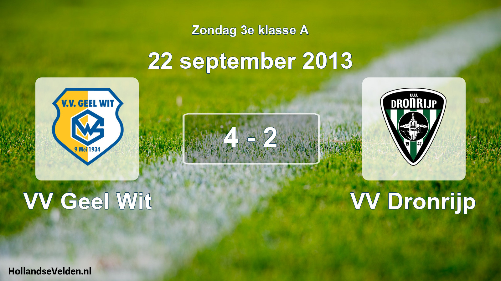 Total number of matches played: VV Geel Wit - VV Dronrijp 4 - 2 (22 September 2013)