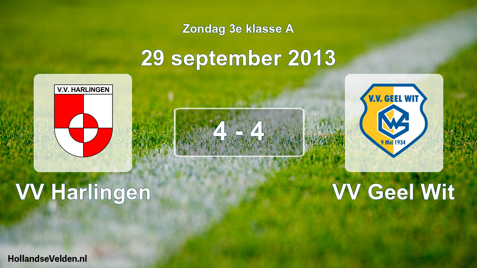 Total number of matches played: VV Harlingen - VV Geel Wit 4 - 4 (29 September 2013)