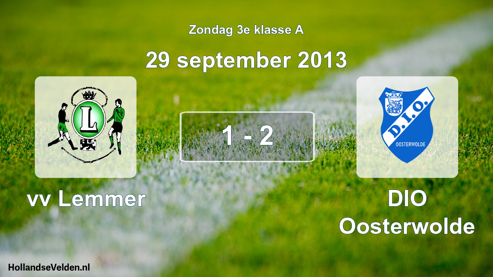 Total number of matches played: vv Lemmer - DIO Oosterwolde 1 - 2 (29 September 2013)