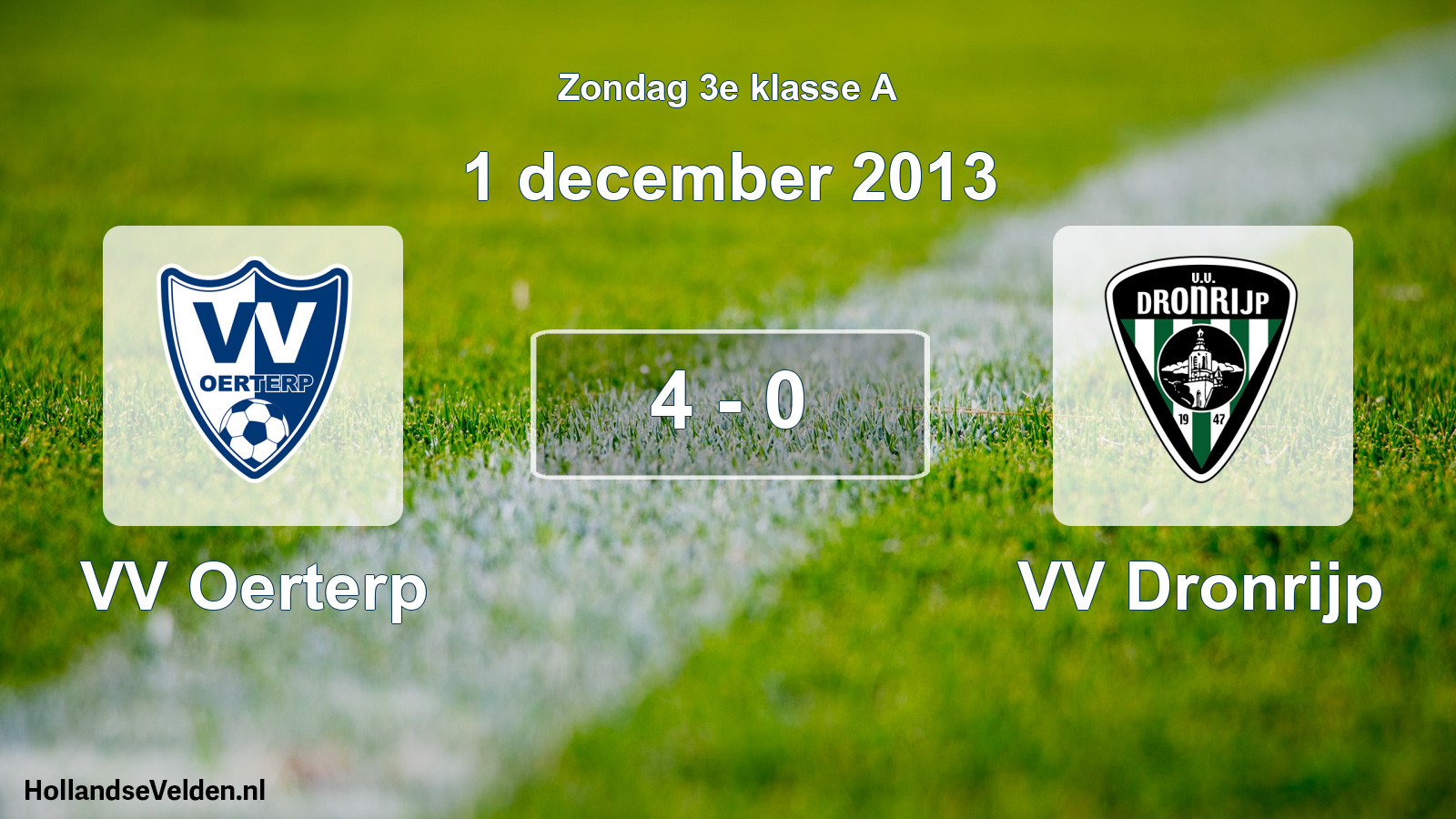 Total number of matches played: VV Oerterp - VV Dronrijp 4 - 0 (1 December 2013)