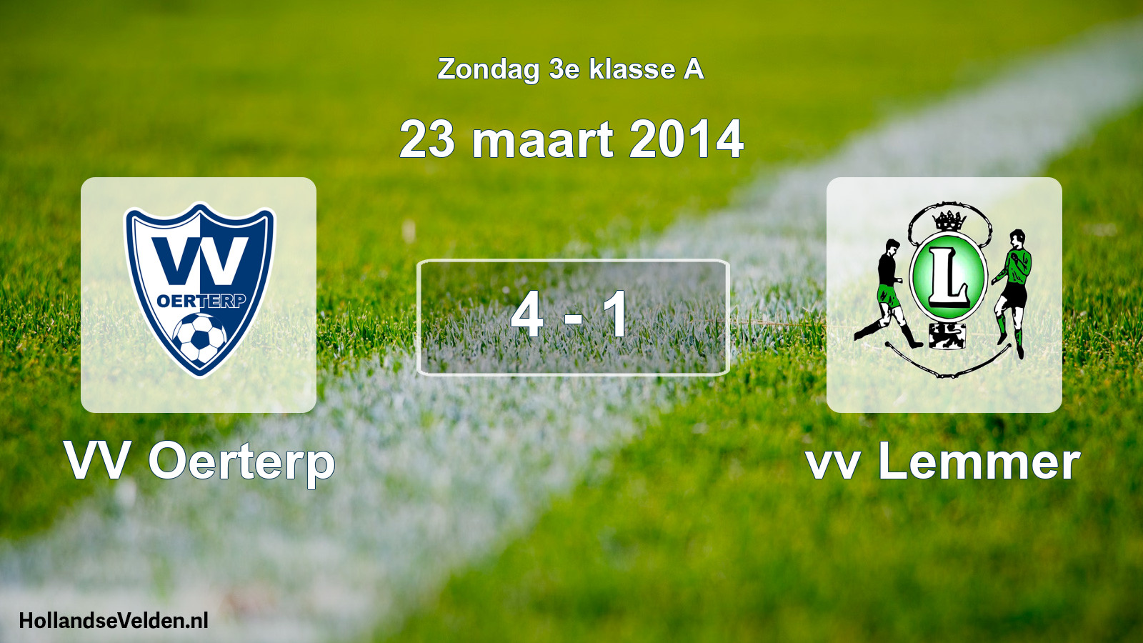 Total number of matches played: VV Oerterp - vv Lemmer 4 - 1 (23 March 2014)