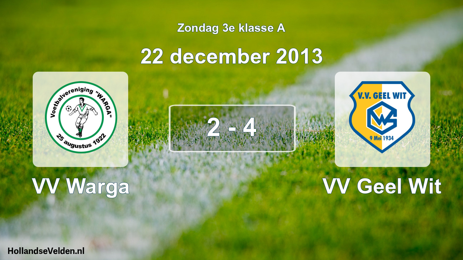 Total number of matches played: VV Warga - VV Geel Wit 2 - 4 (22 December 2013)