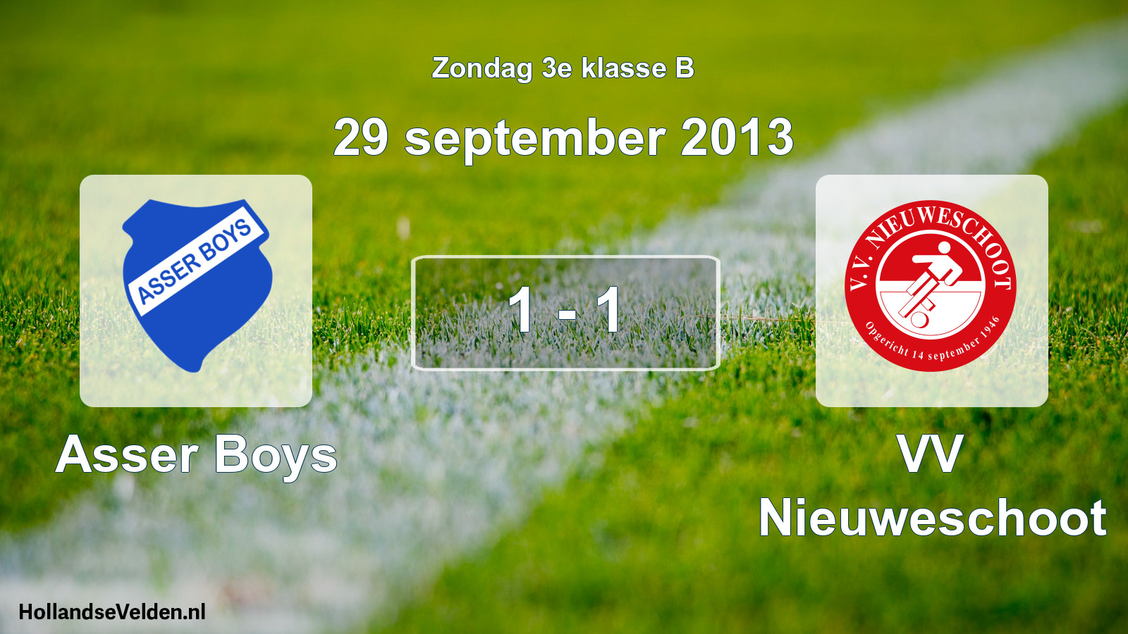 Total number of matches played: Asser Boys - VV Nieuweschoot 1 - 1 (29 September 2013)