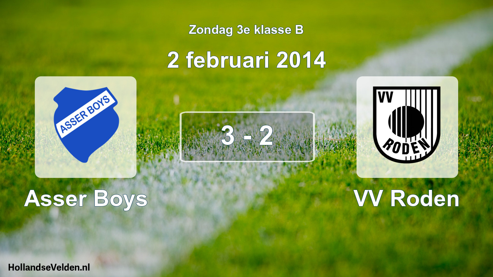 Total number of matches played: Asser Boys - VV Roden 3 - 2 (2 February 2014)