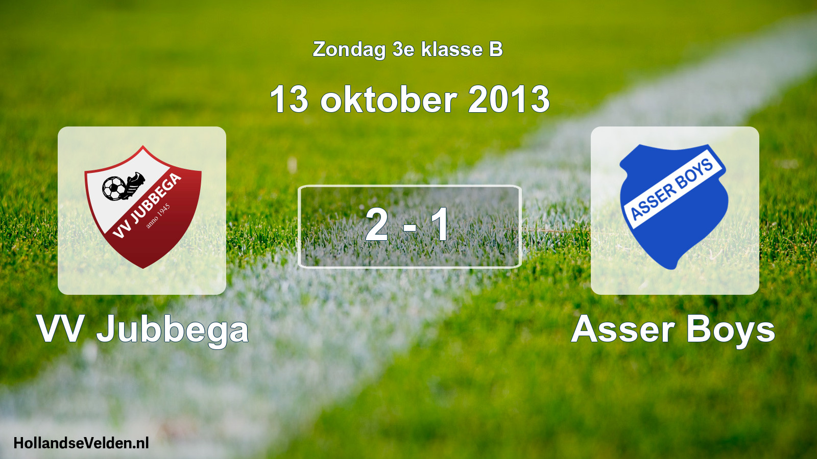 Total number of matches played: VV Jubbega - Asser Boys 2 - 1 (13 October 2013)