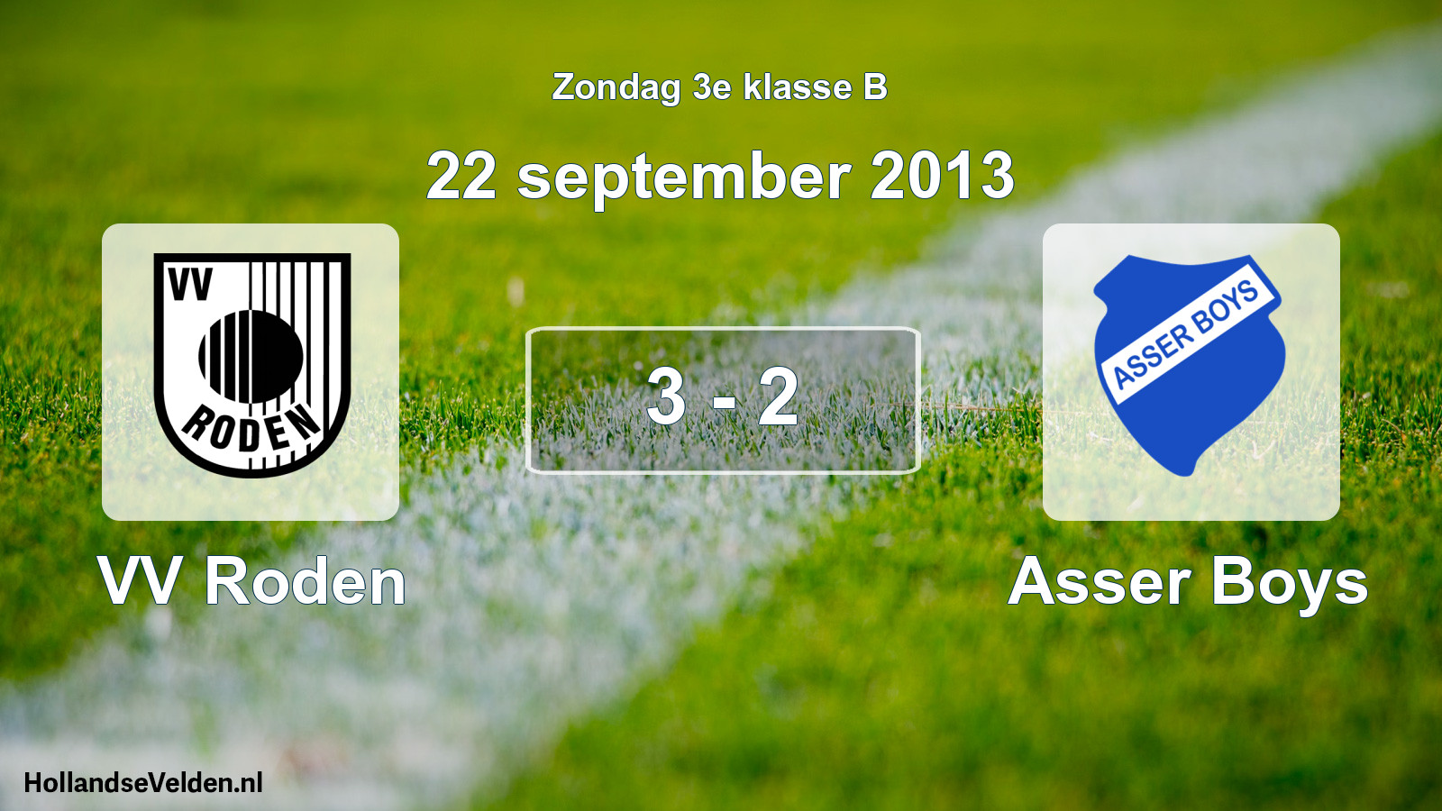 Total number of matches played: VV Roden - Asser Boys 3 - 2 (22 September 2013)