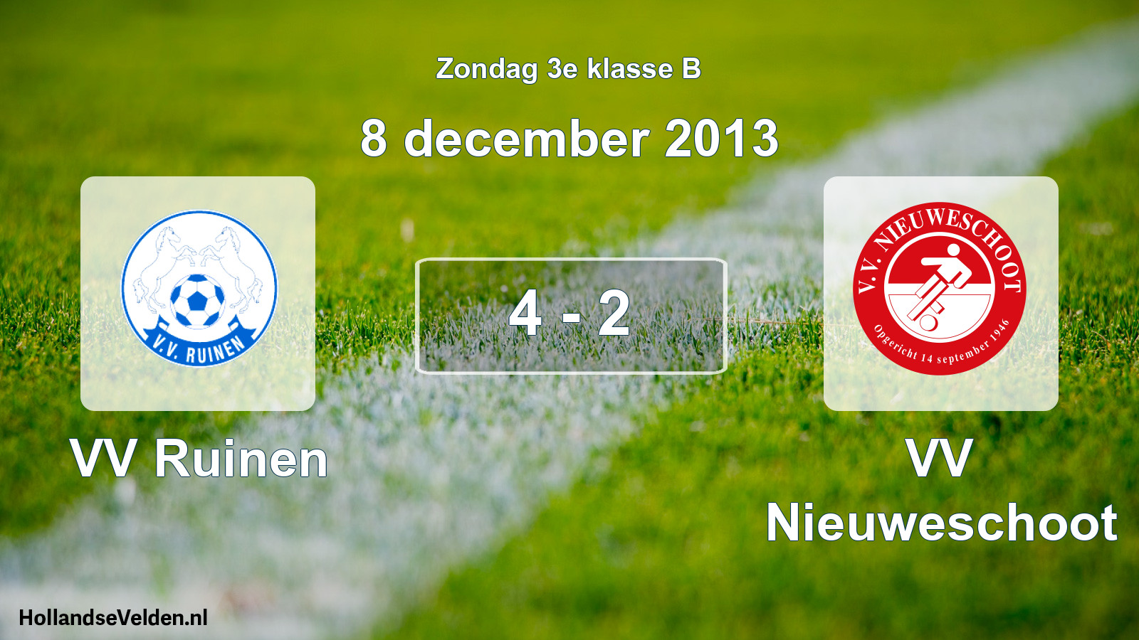 Total number of matches played: VV Ruinen - VV Nieuweschoot 4 - 2 (8 December 2013)