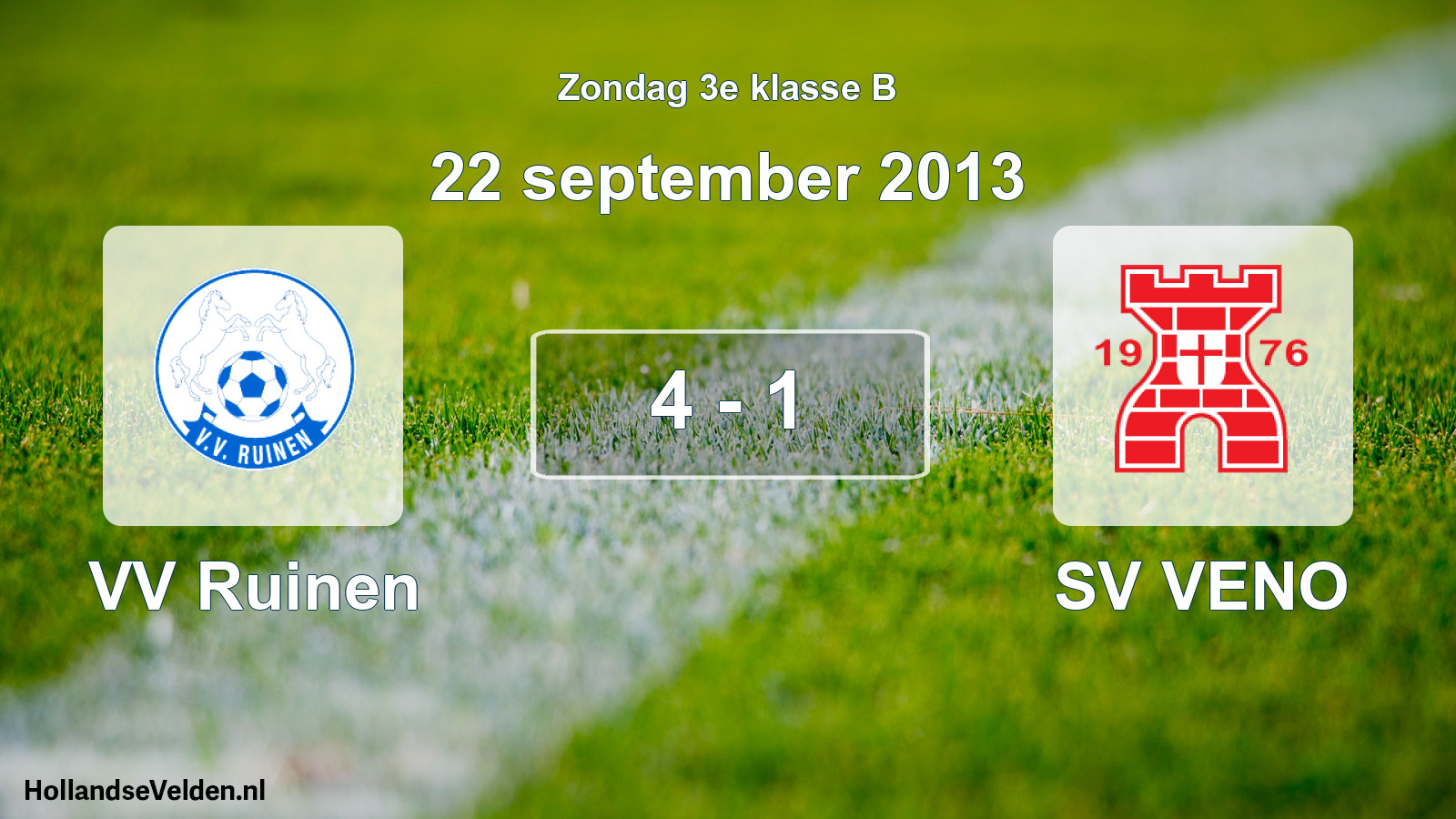 Total number of matches played: VV Ruinen - SV VENO 4 - 1 (22 September 2013)