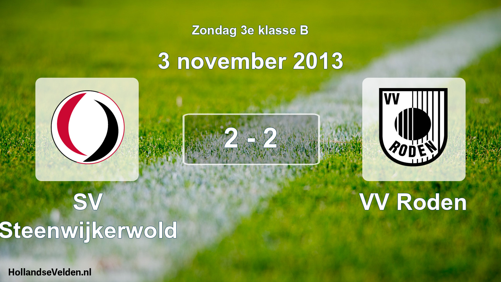 Total number of matches played: SV Steenwijkerwold - VV Roden 2 - 2 (3 November 2013)