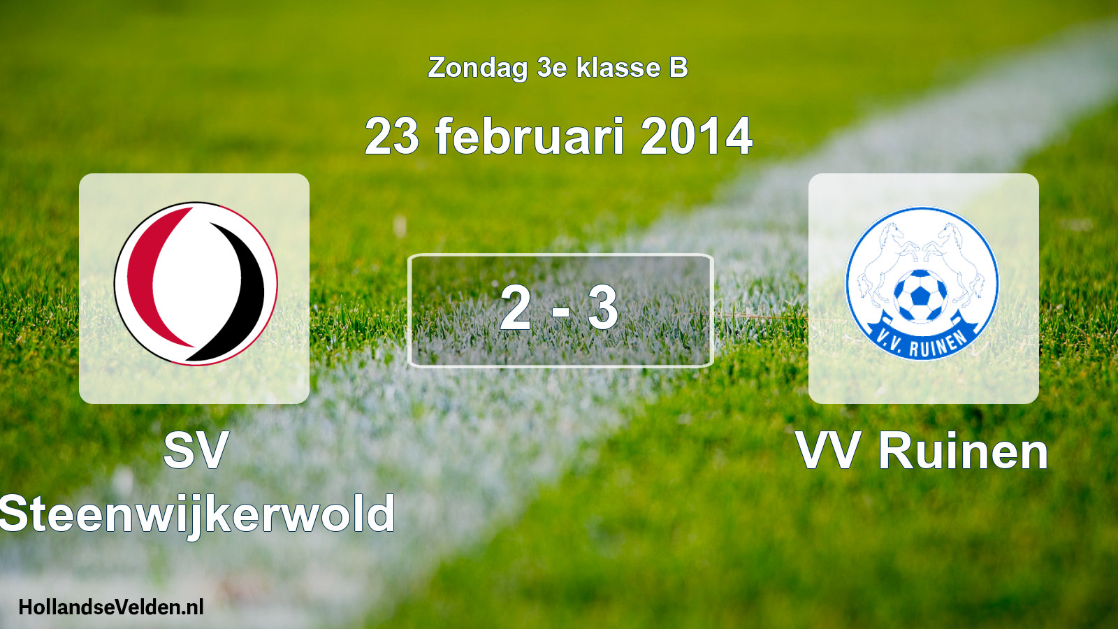 Total number of matches played: SV Steenwijkerwold - VV Ruinen 2 - 3 (23 February 2014)