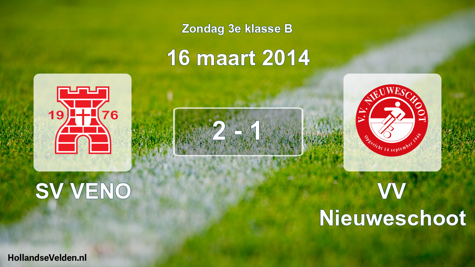 Total number of matches played: SV VENO - VV Nieuweschoot 2 - 1 (16 March 2014)