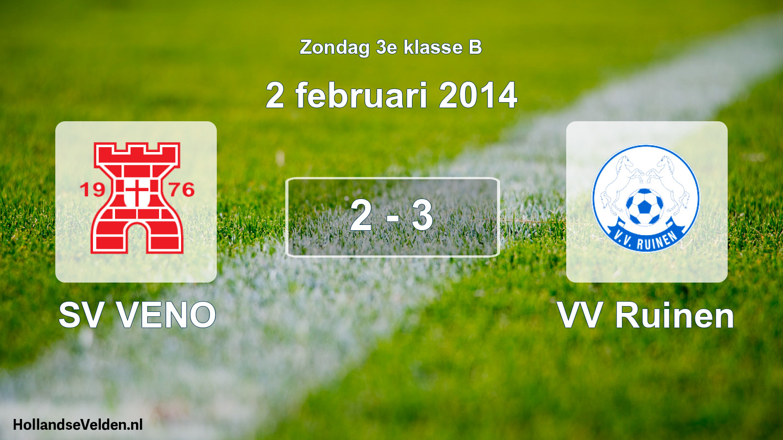 Total number of matches played: SV VENO - VV Ruinen 2 - 3 (2 February 2014)