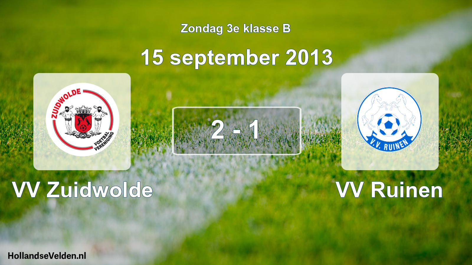 Total number of matches played: VV Zuidwolde - VV Ruinen 2 - 1 (15 September 2013)