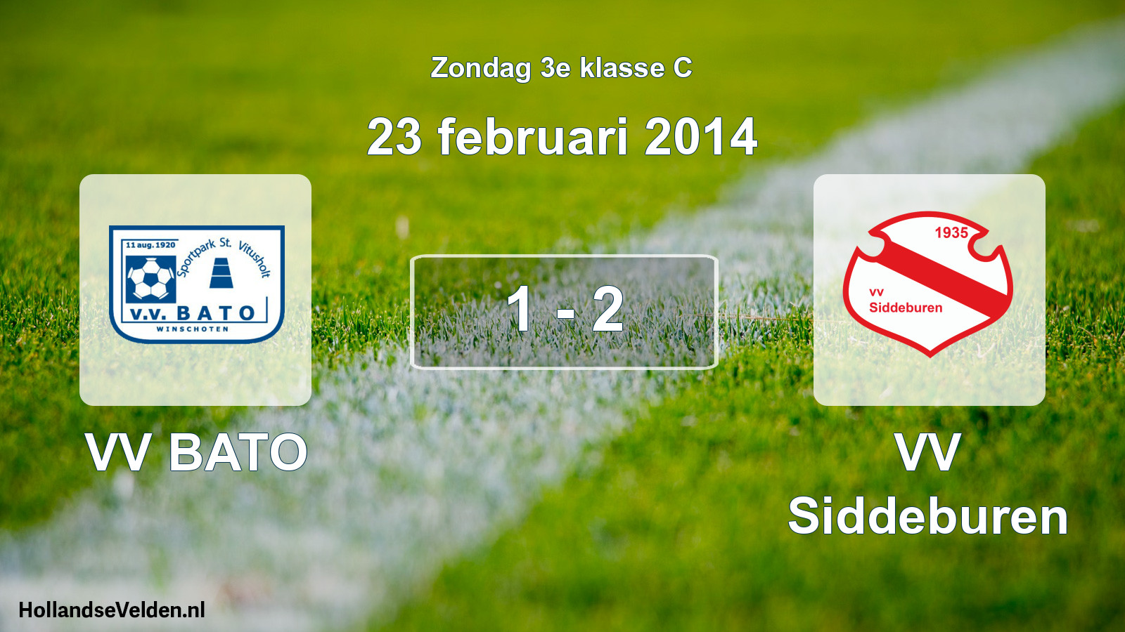 Total number of matches played: VV BATO - VV Siddeburen 1 - 2 (23 February 2014)