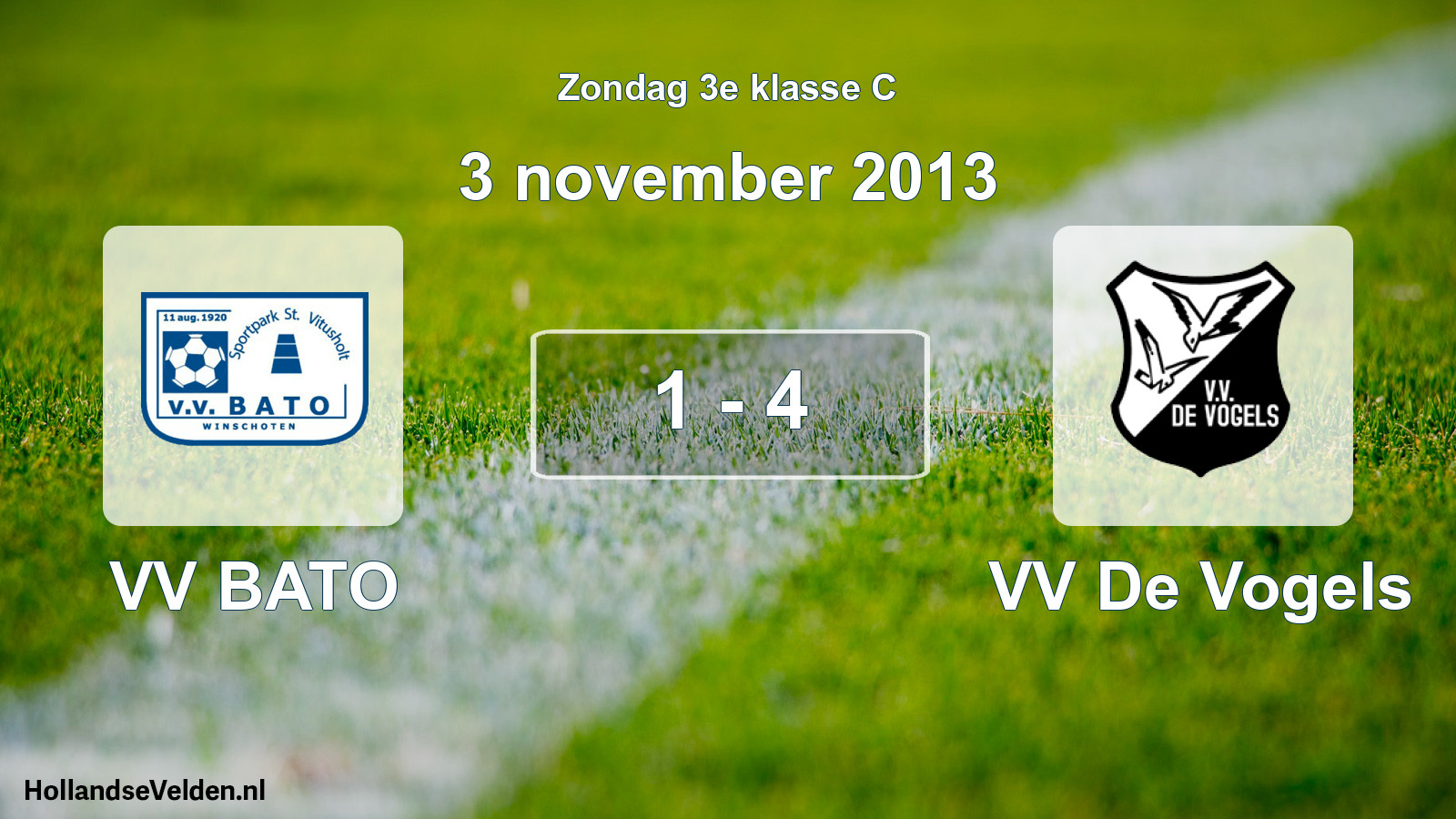 Total number of matches played: VV BATO - VV De Vogels 1 - 4 (3 November 2013)