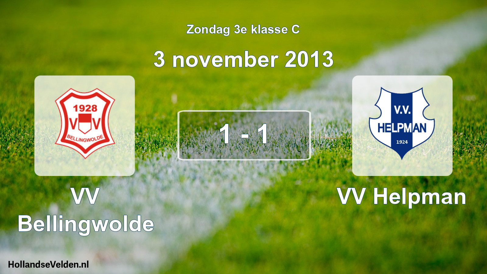 Total number of matches played: VV Bellingwolde - VV Helpman 1 - 1 (3 November 2013)