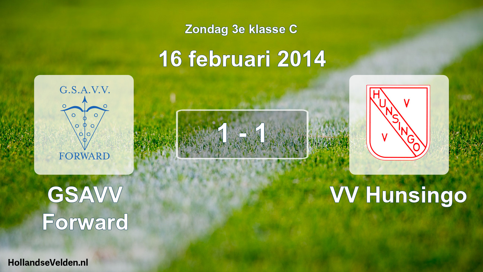 Total number of matches played: GSAVV Forward - VV Hunsingo 1 - 1 (16 February 2014)