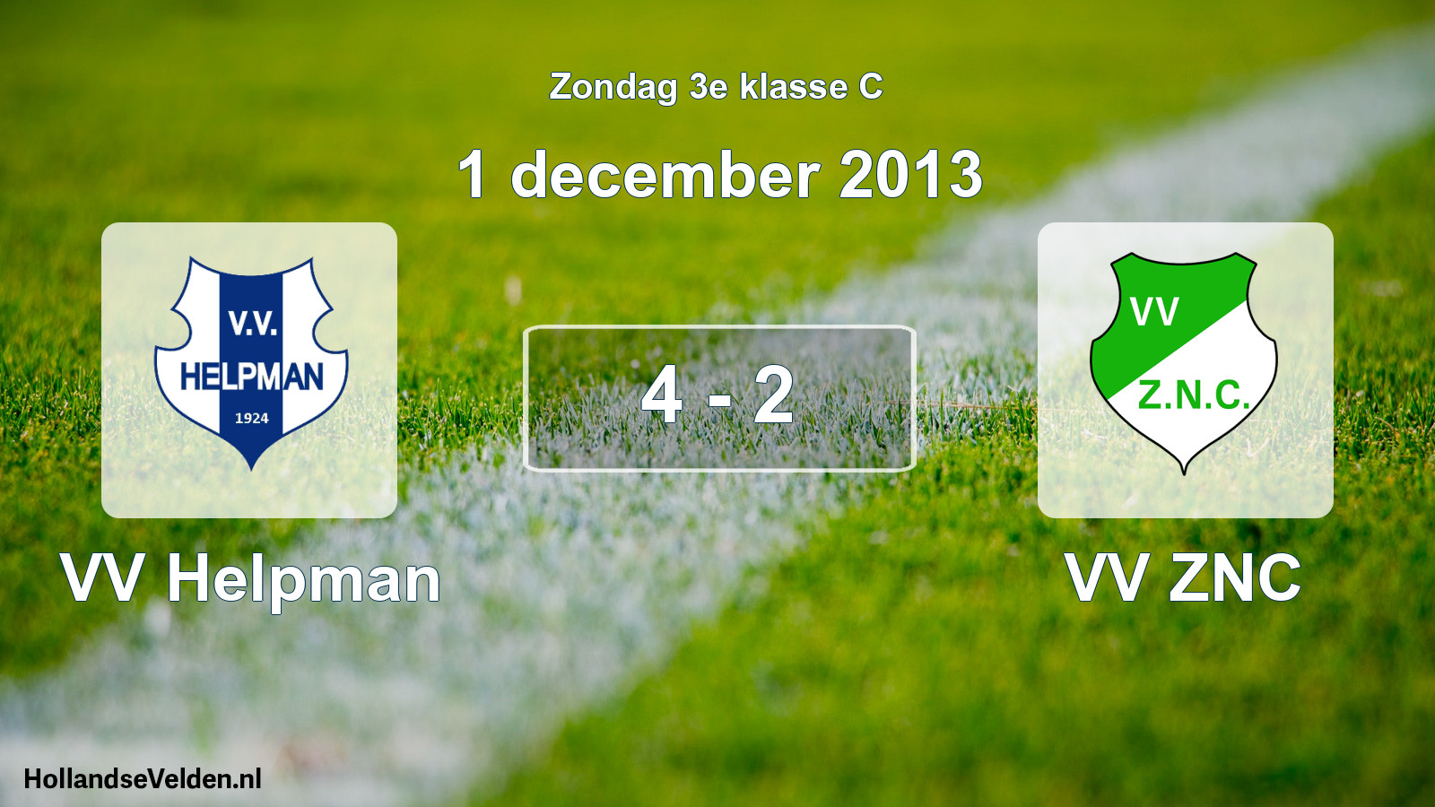 Total number of matches played: VV Helpman - VV ZNC 4 - 2 (1 December 2013)