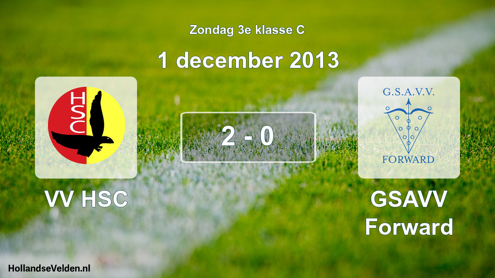 Total number of matches played: VV HSC - GSAVV Forward 2 - 0 (1 December 2013)