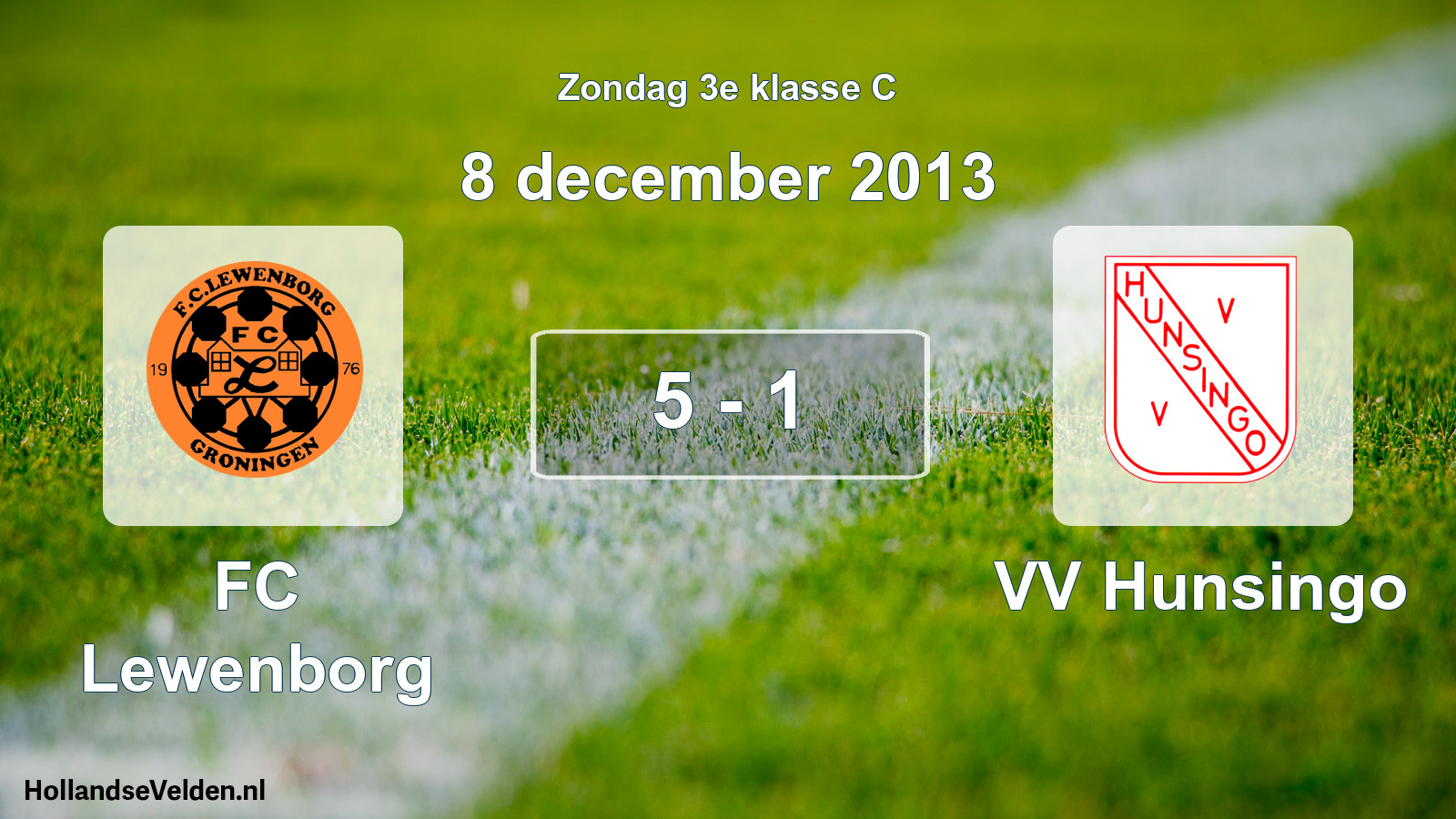Total number of matches played: FC Lewenborg - VV Hunsingo 5 - 1 (8 December 2013)