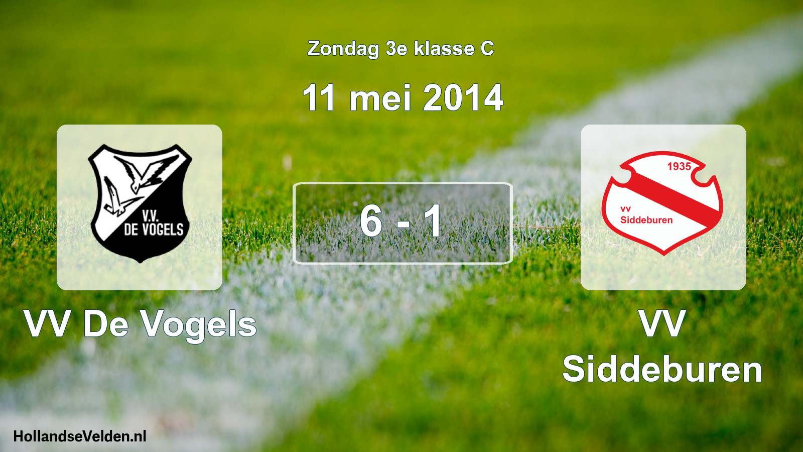 Total number of matches played: VV De Vogels - VV Siddeburen 6 - 1 (11 May 2014)